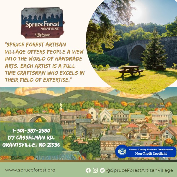 Today's Business Spotlight 🌲is on Spruce Forrest Artisan Village!
Visit them at www.spruceforest.org or Spruce Forest Artisan Village
Follow us to see more daily Garrett County Business Spotlights! 
If you are interested in having your business featured contact Connor Norman at cnorman@garrettcountymd.gov. #businessdevelopment #garrettcountymd
